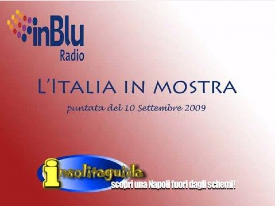 10 Settembre 2009 L'Italia in Mostra con la Napoli medievale di Insolitaguida